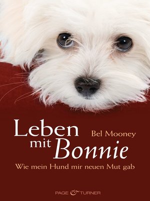 cover image of Leben mit Bonnie: Wie mein Hund mir neuen Mut gab